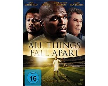 Filmkritik ‘All Things Fall Apart’ (DVD)