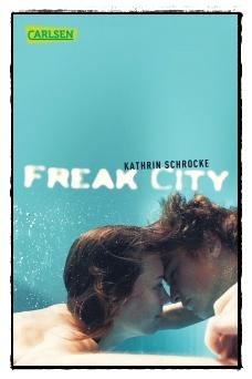 [Rezension] Freak City (Kathrin Schrocke)
