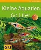 [Buchvorstellung] “Kleine Aquarien 60 Liter” von Ulrich Schliewen