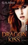 G. A. Aiken – Dragon-Reihe 1 – Dragon Kiss