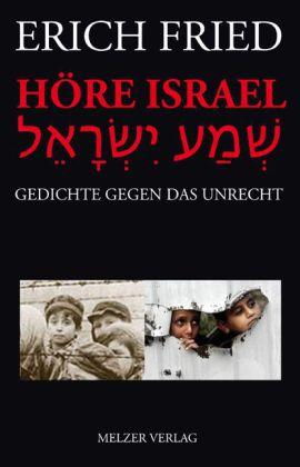 Erich Frieds „Höre Israel - Gedichte gegen das Unrecht