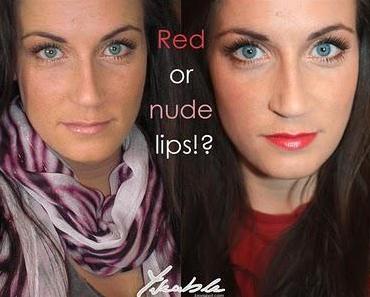 Red or nude Lips?!?