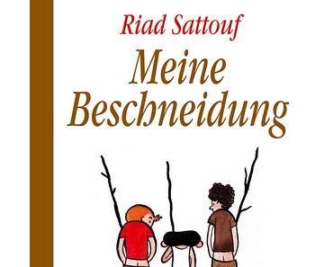 Riad Sattouf: "Meine Beschneidung" [Reprodukt]. Im Mittleren Osten nichts Neues.