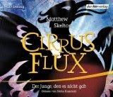 Matthew Skelton: Cirrus Flux - Der Junge, den es nie gab