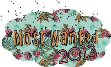 |Most Wanted in 2013| Zweitbücher, Reihenfortsetzungen und Autorengeschreibsel