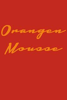 [Rezept] Orangenmousse
