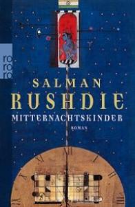 Salman Rushdie: Mitternachtskinder