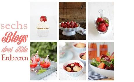 Sechs Blogs ♥ drei Kilo Erdbeeren