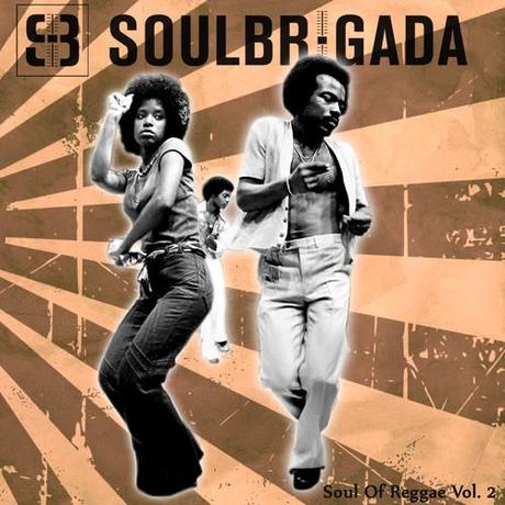 SoulBrigada pres. The Soul Of Reggae Vol. 2 (Mixtape)