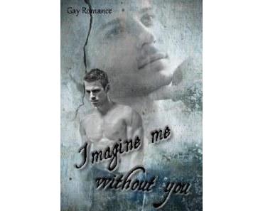 “Imagine me without you” – Gay-Romance