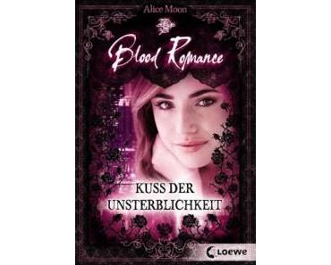 [Rezension] Blood Romance 01: Kuss der Unsterblichkeit