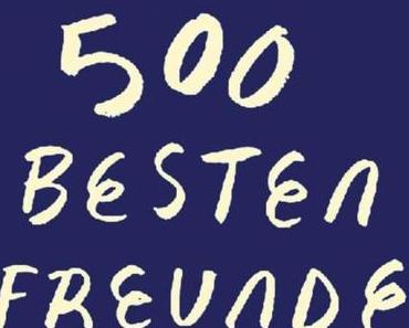 Berlinspiriert Literatur: Meine 500 besten Freunde von JOHANNA ADORJÁN