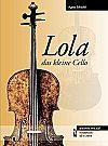 Lola, das kleine Cello von Agnes Schöchli