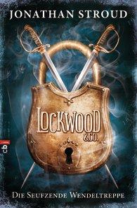 Jonathan  Stroud - Lockwood & Co. - Die Seufzende Wendeltreppe