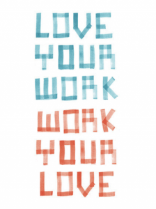 Work your love