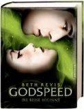 Beth Revis: Godspeed 01 - Die Reise beginnt