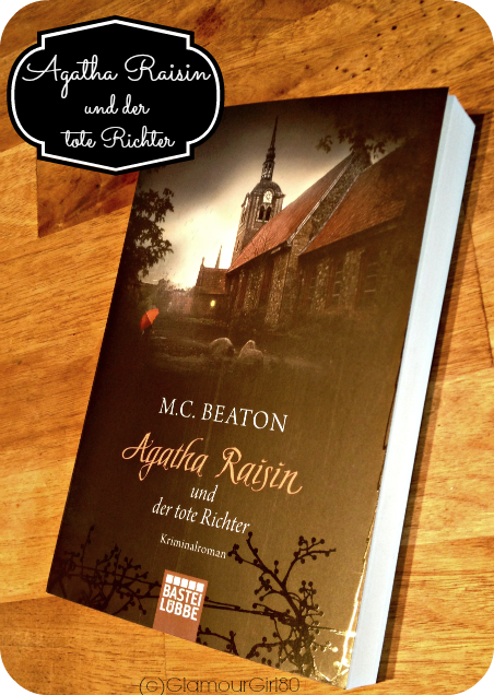 [Rezension] Agatha Raisin und der tote Richter von M.C. Beaton