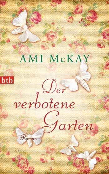 Ami McKay - der verbotende Garten