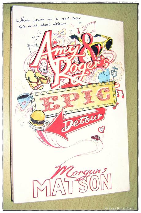 [Rezension] Amy & Roger's Epic Detour (Morgan Matson)