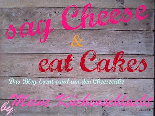 say Cheese & eat Cakes, Das Blogevent rund um den Cheesecake
