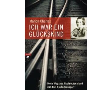 [Neuerscheinung] Ich war ein Glückskind von Marion Charles