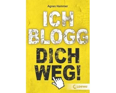 [Rezension] Ich blogg dich weg! von Agnes Hammer (fertig)
