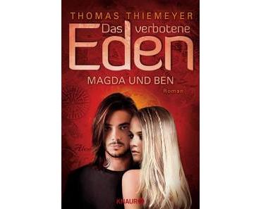 [Rezension] „Das verbotene Eden – Magda und Ben“, Thomas Thiemeyer (Knaur)