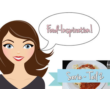 *Teil 2* Food-Inspiration