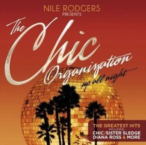 Nile  Rodgers Presents The Chic Organisation - Up All Night