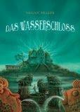 Megan Frazer Blakemore: Das Wasserschloss