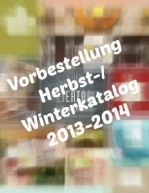 Vorbestellung Herbst-/ Winterkatalog 2013-2014