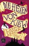 Lusina, Lada – Die Hexen von Kiew