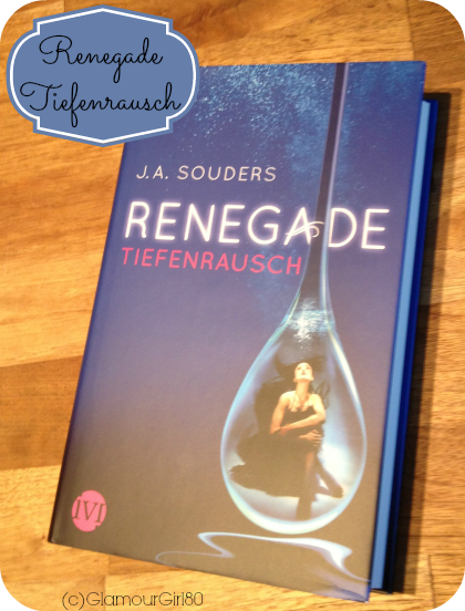 [Rezension] Renegade Tiefenrausch von J.A. Souders