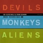 „Sir“ Oliver Mally & Frank Schwinn - Devils, Monkeys, Aliens