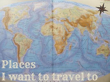 {TAYL} Places I want to travel to