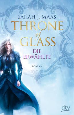 [Ich lese] Throne of Glass: Die Erwählte - Sarah J. Maas