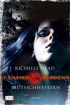 [Rezi] Vampire Academy 01: Blutschwestern - Richelle Mead