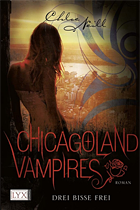 [Rezi] Chicagoland Vampires 04: Drei Bisse frei - Chloe Neill