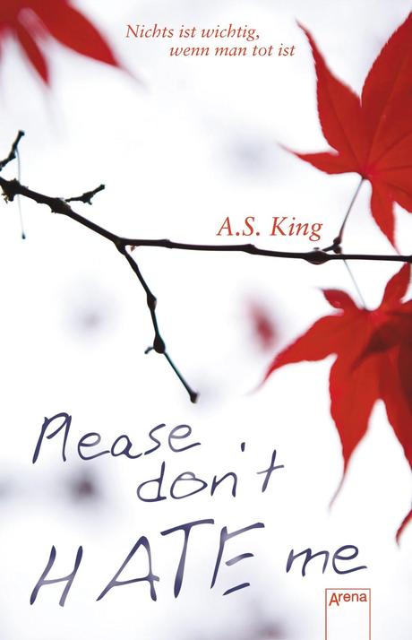 [Rezension] Please don't hate me von A.S. King