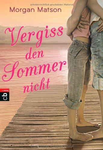 [Rezension] Vergiss den Sommer nicht von Morgan Matson