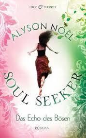 Soul Seeker - Das Echo des Bösen von Allison Noel/Rezension