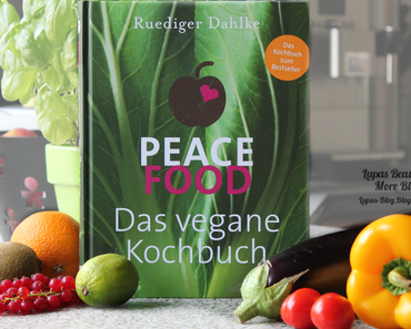 "Peace Food - Das vegane Kochbuch" + Rezept