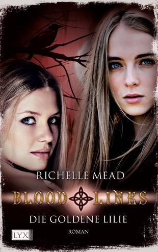 Richelle Mead: Bloodlines 01 - Falsche Versprechen
