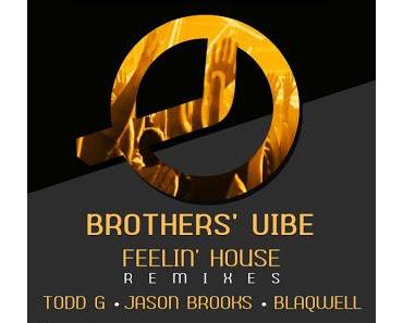Release Empfehlung: Brothers' Vibe - Feelin' House (The Remixes)