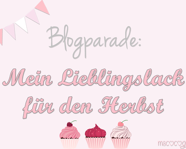 Blogparade: Mein Lieblingslack für den Herbst