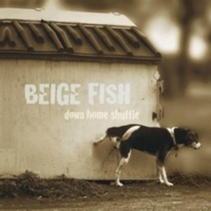 Beige Fish - Down Home Shuffle