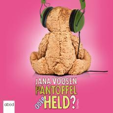 Hörbuch Rezension zu Pantoffel oder Held von Jana Voosen