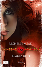 [Rezi] Vampire Academy 02: Blaues Blut - Richelle Mead