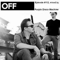 Von House und Nu Disco zu Deep House und wieder zurück, Off Recordings Podcast Episode #112, mixed by Purple Disco Machine