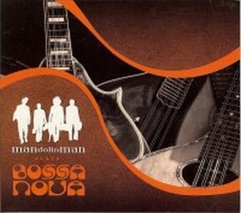MANdolinMAN - Plays Bossa Nova